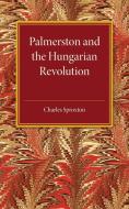 Palmerston and the Hungarian Revolution di Charles Sproxton edito da Cambridge University Press