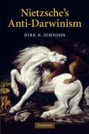 Nietzsche's Anti-Darwinism di Dirk R. Johnson edito da Cambridge University Press