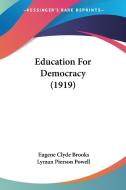 Education for Democracy (1919) di Eugene Clyde Brooks edito da Kessinger Publishing