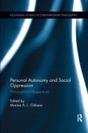 Personal Autonomy and Social Oppression di Marina A. L. Oshana edito da Taylor & Francis Ltd