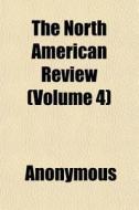 The North American Review Volume 68 di Anonymous, Jared Sparks edito da Rarebooksclub.com