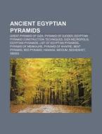 Ancient Egyptian Pyramids: Great Pyramid di Books Llc edito da Books LLC, Wiki Series