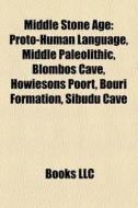 Middle Stone Age di Books Llc edito da Books LLC, Reference Series