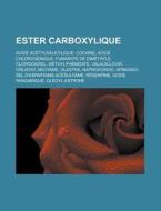 Ester Carboxylique: Atropine, Acide Ac T di Livres Groupe edito da Books LLC, Wiki Series