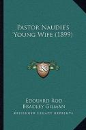 Pastor Naudie's Young Wife (1899) di Edouard Rod edito da Kessinger Publishing