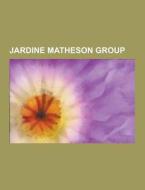 Jardine Matheson Group di Source Wikipedia edito da University-press.org