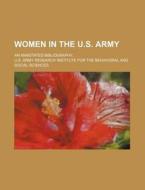 An Annotated Bibliography. di U. S. Army Research Institute for the, David Neumark edito da General Books Llc