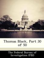 Thomas Black, Part 30 Of 50 edito da Bibliogov