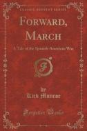 Forward, March di Kirk Munroe edito da Forgotten Books