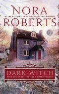 Dark Witch di Nora Roberts edito da Thorndike Press
