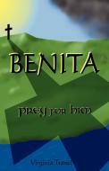 Benita;prey for Him di Virginia Tranel edito da 1st World Publishing