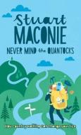Never Mind the Quantocks: Stuart Maconie's Favourite Country Walks di Stuart Maconie edito da DAVID & CHARLES