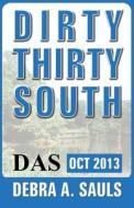 Dirty Thirty South di Debra A Sauls edito da America Star Books