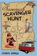 Savannah Scavenger Hunt di Chris Sergi edito da PELICAN PUB CO