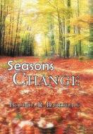 Seasons Change di Belinda R. Barksdale edito da Xlibris