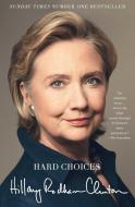 Hard Choices di Hillary Rodham Clinton edito da Simon + Schuster UK