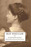 May Sinclair di BOWLER  REBECCA edito da Edinburgh University Press