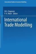 International Trade Modelling di M.G. Dagenais, P.-A. Muet edito da Springer-verlag New York Inc.