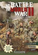 At Battle in World War II: An Interactive Battlefield Adventure di Matt Doeden edito da CAPSTONE PR