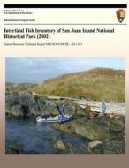 Intertidal Fish Inventory of San Juan Island National Historical Park (2002) di National Park Service edito da Createspace