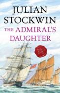 The Admiral's Daughter di Julian Stockwin edito da MCBOOKS PR