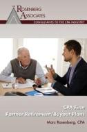 CPA Firm Partner Retirement/Buyout Plans di Marc Rosenberg Cpa edito da Createspace