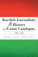 Kurdish Journalism di Hoshyar Karim MPhil. UCL edito da AuthorHouse