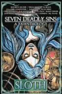 Seven Deadly Sins: A YA Anthology di K. T. Stephens, Elizabeth Archer, Teresa Bassett edito da Createspace