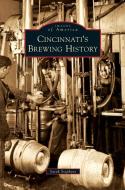 Cincinnati's Brewing History di Sarah Hines Stephens edito da ARCADIA LIB ED