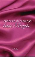Profiles in Fashion: Isaac Mizrahi di Petrillo, Lisa Petrillo edito da Morgan Reynolds Publishing