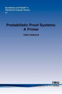 Probabilistic Proof Systems di Oded Goldreich edito da Now Publishers Inc