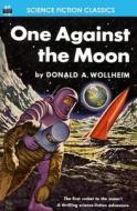 One Against the Moon di Donald A. Wollheim edito da Armchair Fiction & Music