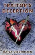 Traitor's Deception di Katja Veldhuizen edito da Publishamerica