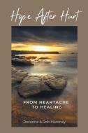 Hope After Hurt di Roxanne, Rob edito da Christian Faith Publishing, Inc