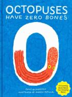 Octopuses Have Zero Bones di Anne Richardson edito da TRA PUB