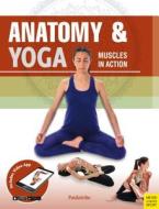 Anatomy & Yoga: Muscles in Action di Mireia Patino Coll edito da MEYER & MEYER MEDIA