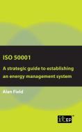 ISO 50001 di Alan Field edito da ITGP