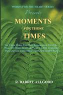 Moments for Those Times di R. Darryl Allgood edito da LIGHTNING SOURCE INC