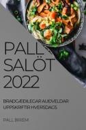 PALL SALÖT 2022 di Pall Briem edito da PALL BRIEM