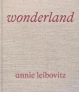 Annie Leibovitz: Wonderland di Annie Leibovitz, Anna Wintour edito da Phaidon Verlag GmbH