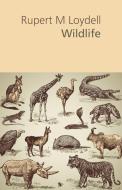 Wildlife di Rupert M. Loydell edito da Shearsman Books
