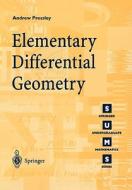 Elementary Differential Geometry di Andrew Pressley, A. N. Pressley edito da Springer