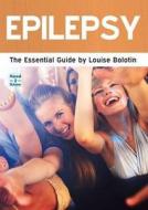 Epilepsy di Louise Bolotin edito da Need2know