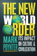 The New World Order di Mark Poynter edito da Arena Books Ltd