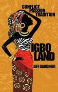 Igboland di Jeff Gardiner edito da Crooked Cat Publishing
