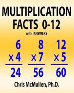 Multiplication Facts 0-12 with Answers: Improve Your Math Fluency Worksheets di Chris Mcmullen edito da LIGHTNING SOURCE INC