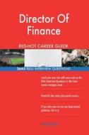 Director of Finance Red-Hot Career Guide; 2643 Real Interview Questions di Red-Hot Careers edito da Createspace Independent Publishing Platform