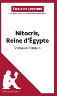 Ebook Nitocris, Reine d'Égypte de Viviane Koenig (Fiche de lecture) di lePetitLitteraire, Dominique Coutant-Defer edito da lePetitLitteraire.fr