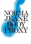 Jeane Norma - Body Proxy di Giovanni Carmine edito da JRP Editions