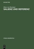 Salienz und Referenz di Klaus von Heusinger edito da Gruyter, de Akademie